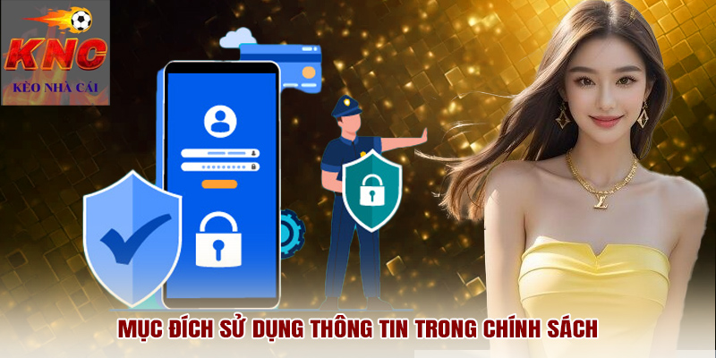Mục đích sử dụng thông tin trong chính sách
